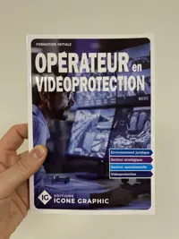 Un nouvel ouvrage pour maîtriser la vidéoprotection : un outil incontournable pour les professionnels de la sécurité privée